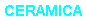 CERAMICA