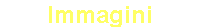Immagini